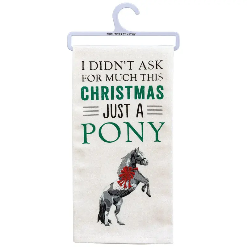 110134 Primitives By Kathys I Didn’T Ask For Much Just A Pony Kitchen Towel 1