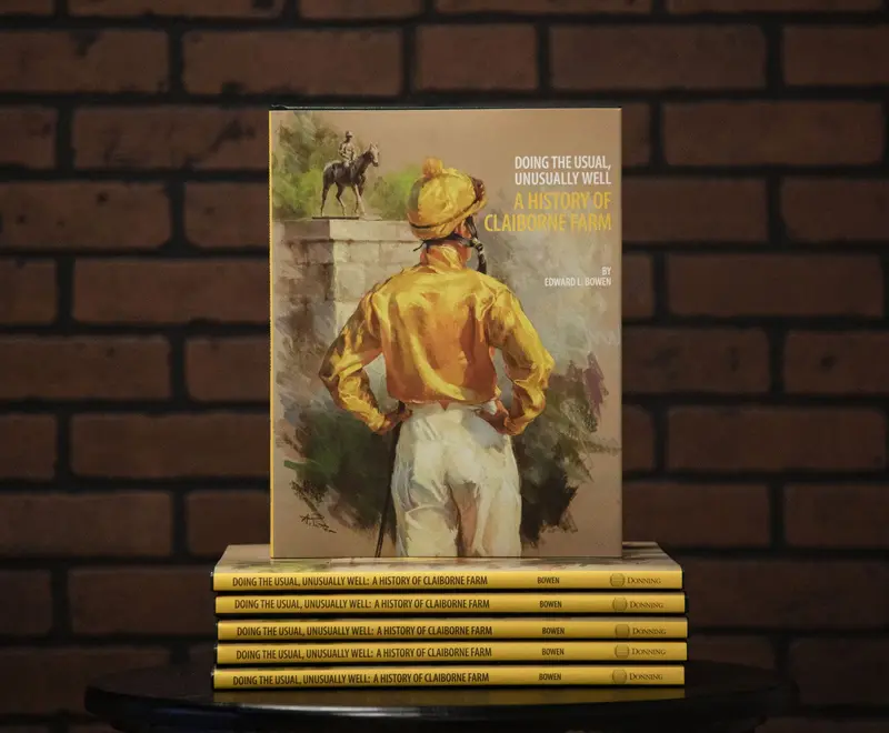 "Doing The Usual, Unusually Well: A History Of Claiborne Farm" By Edward L. Bowen 1